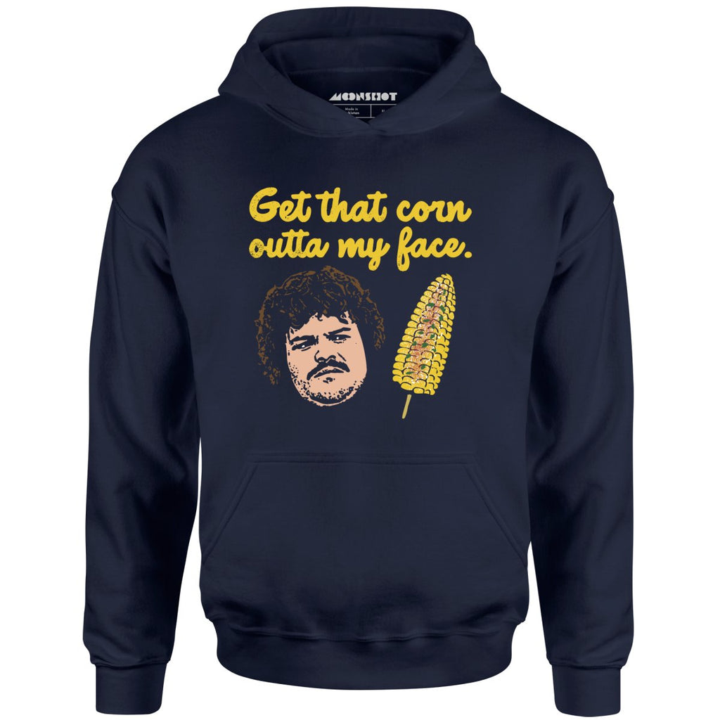 Get That Corn Outta My Face - Unisex