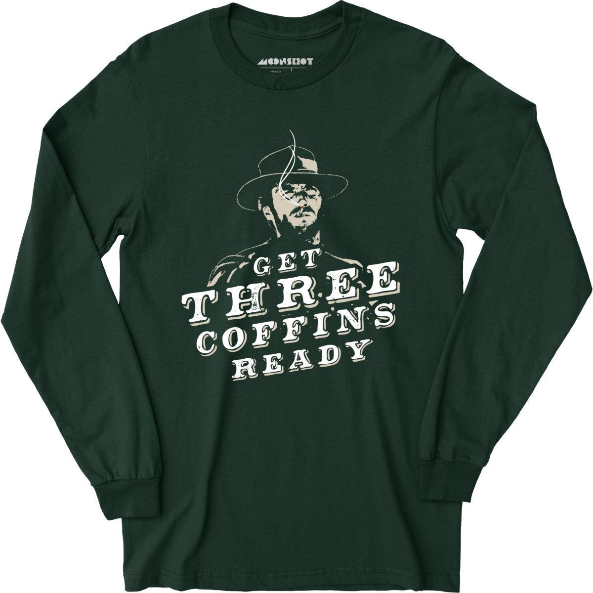 Get Three Coffins Ready - Long Sleeve