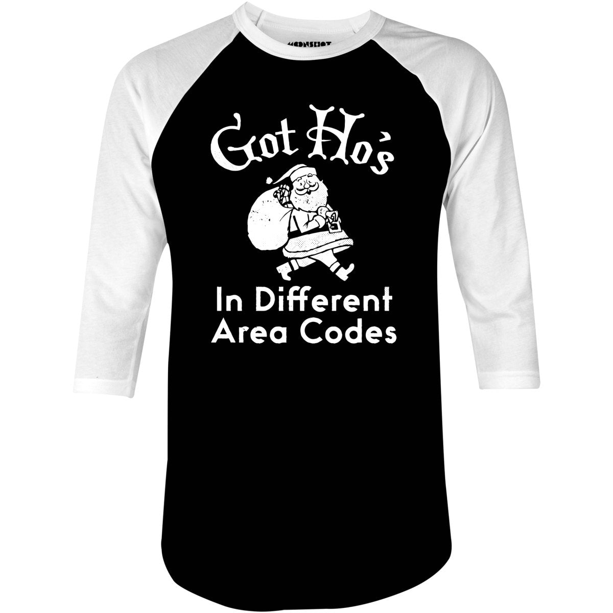 Got Ho's in Different Area Codes - 3/4 Sleeve Raglan