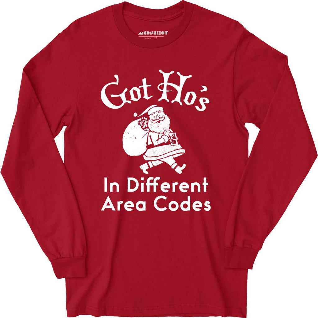 Got Ho's in Different Area Codes - Long Sleeve