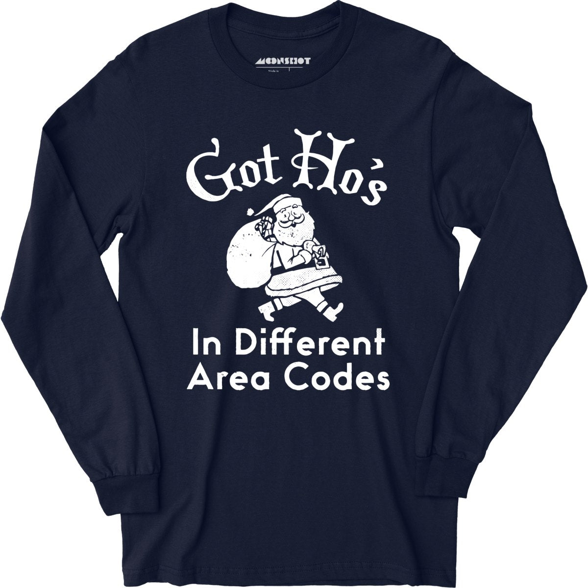 Got Ho's in Different Area Codes - Long Sleeve