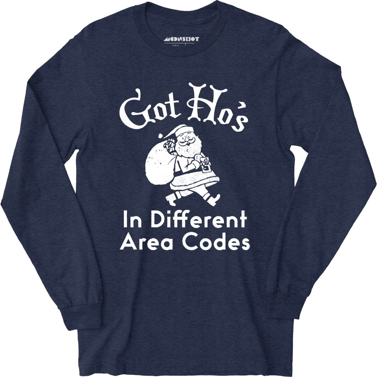 Got Ho's in Different Area Codes - Long Sleeve