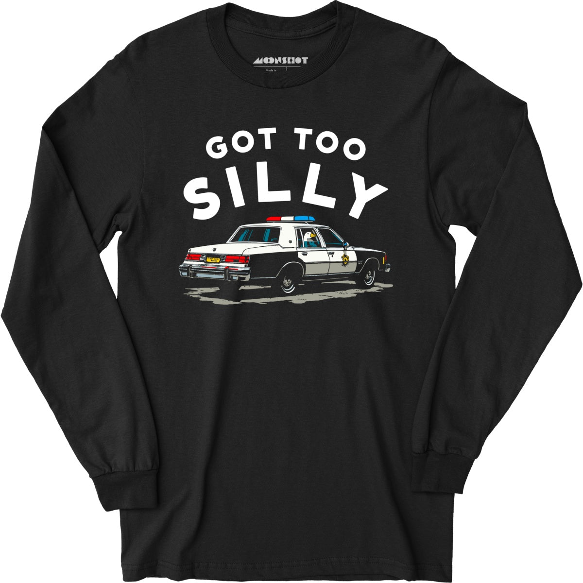 Got Too Silly - Long Sleeve