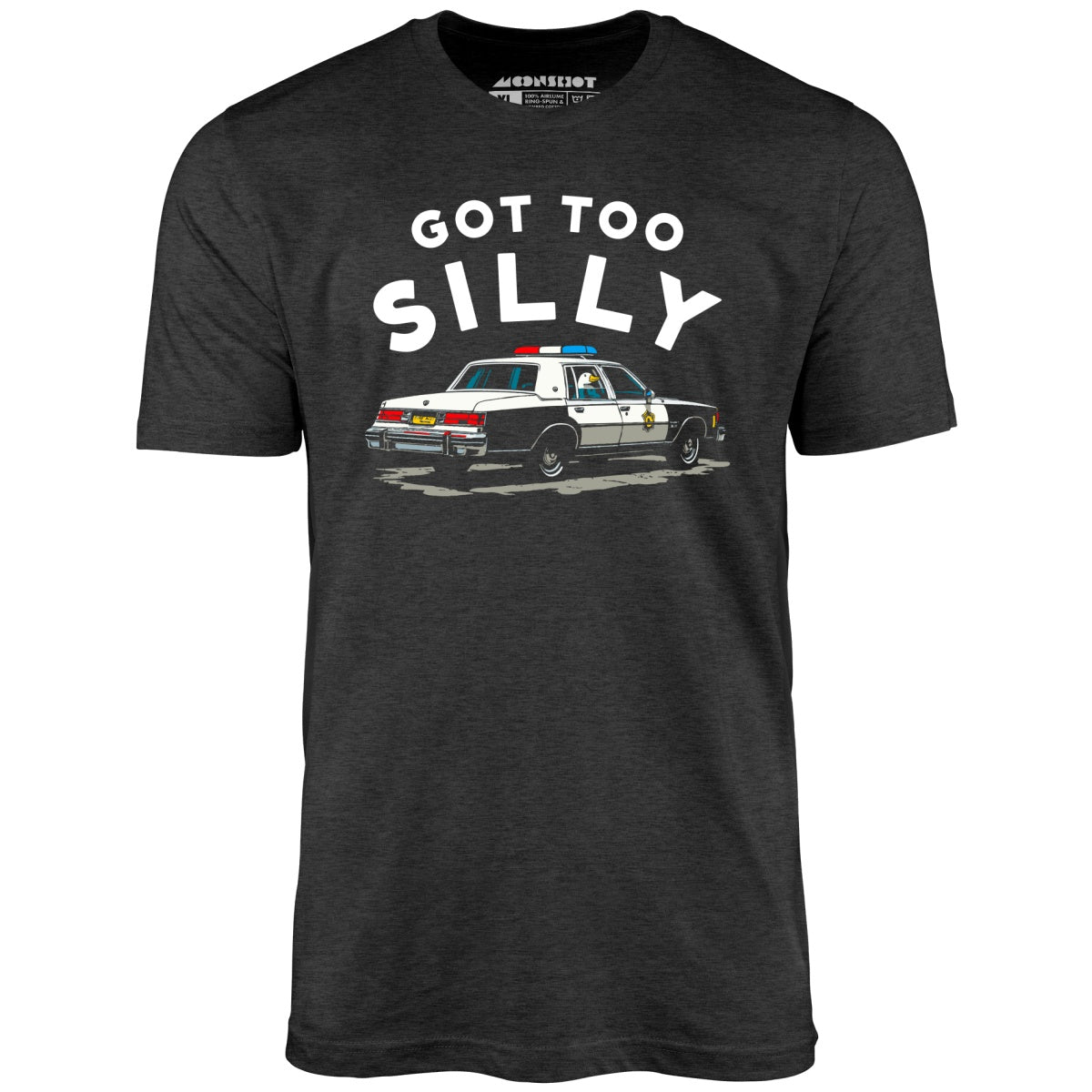 Got Too Silly - Unisex