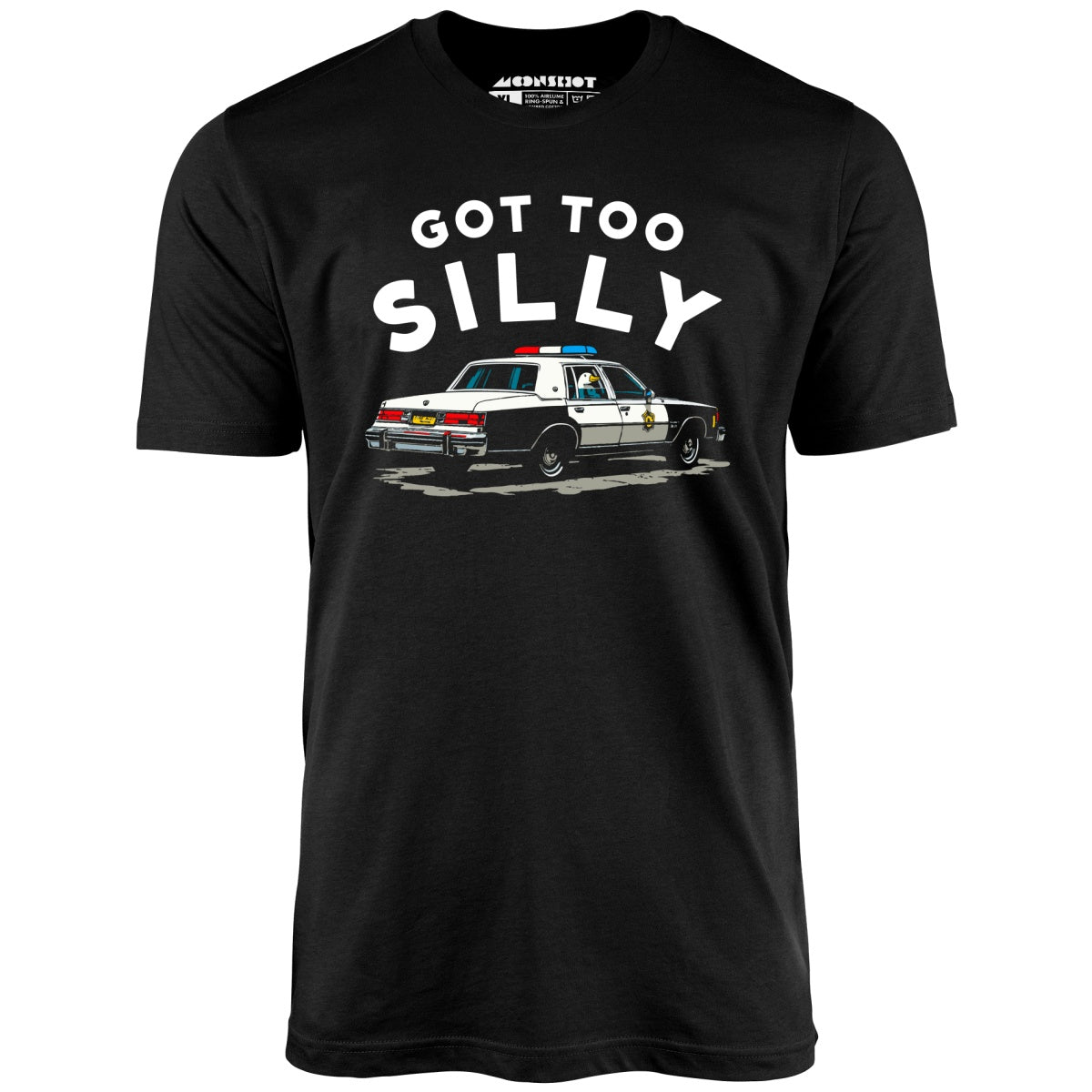 Got Too Silly - Unisex