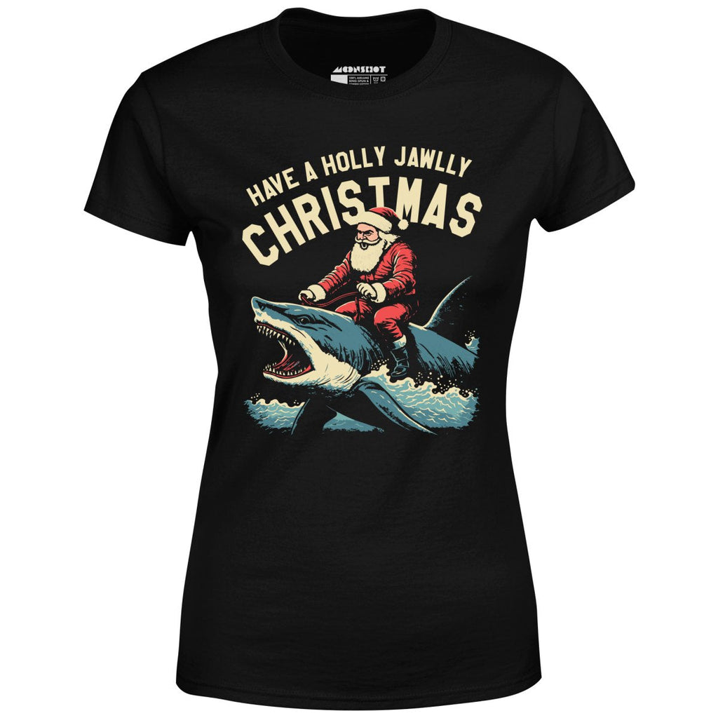 Have a Holly Jawlly Christmas - Women's