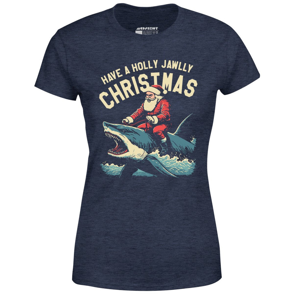 Have a Holly Jawlly Christmas - Women's