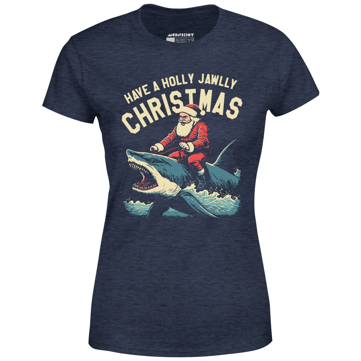 Have a Holly Jawlly Christmas - Women's