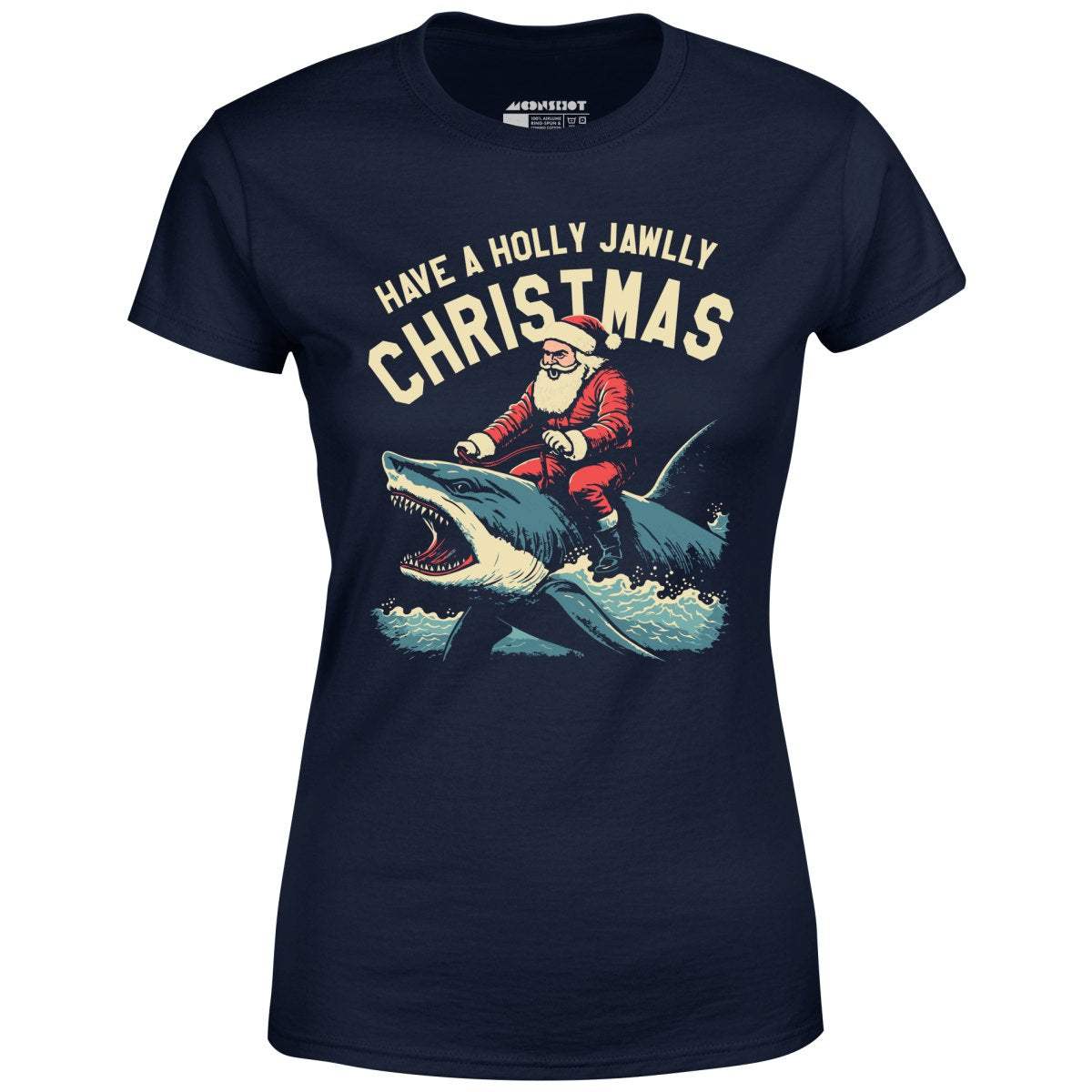 Have a Holly Jawlly Christmas - Women's