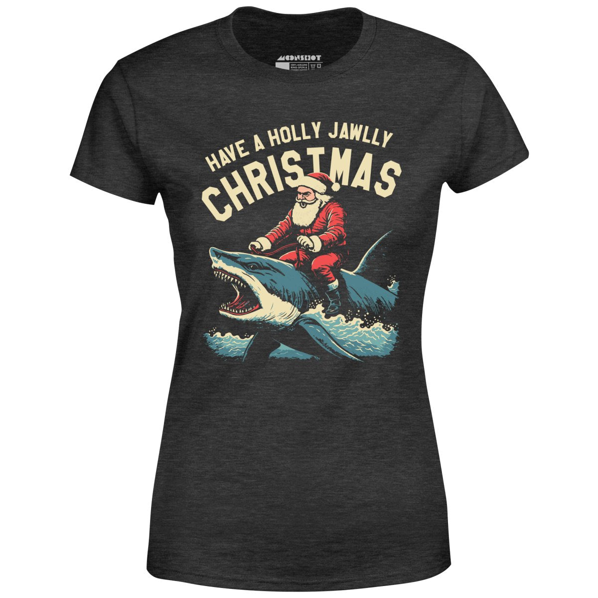 Have a Holly Jawlly Christmas - Women's