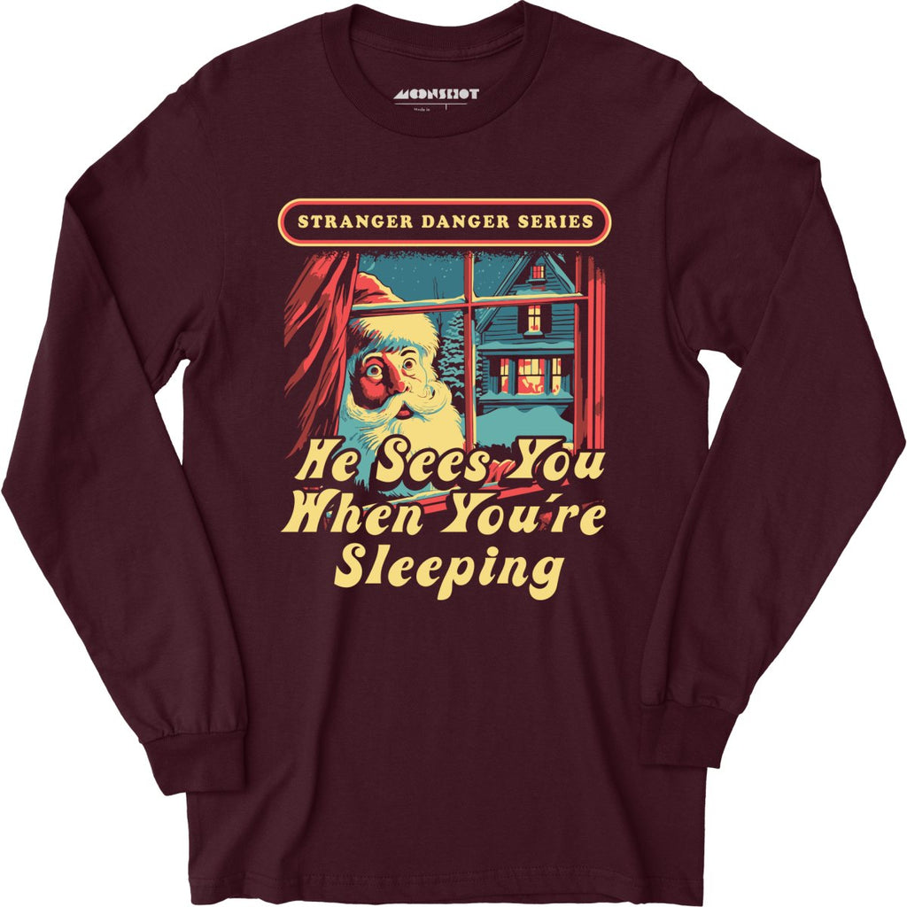 He Sees You When You're Sleeping - Long Sleeve