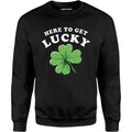 Here to Get Lucky - Unisex