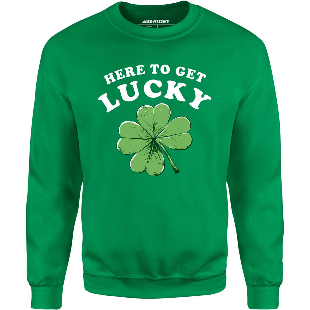 Here to Get Lucky - Unisex