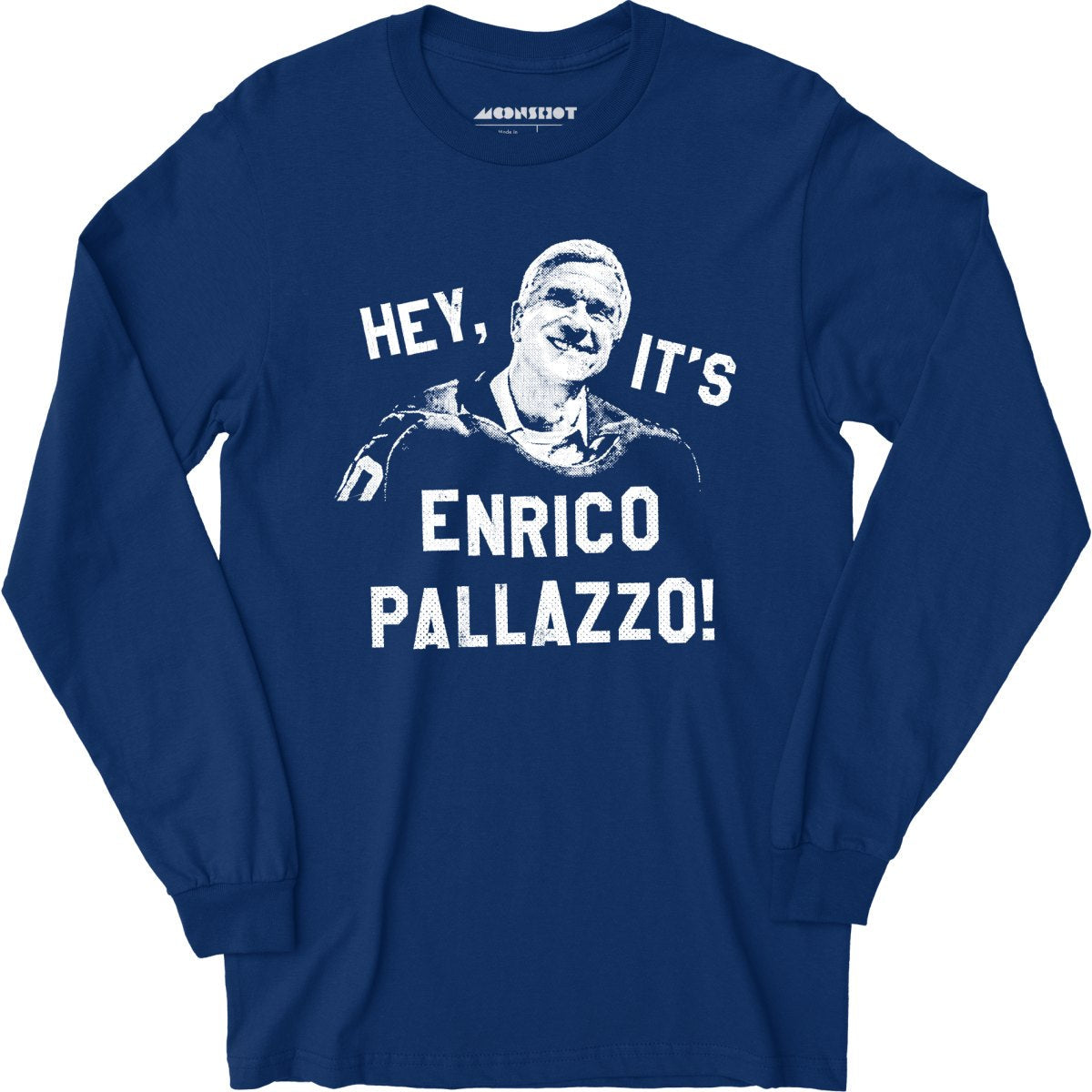 Hey, It's Enrico Pallazzo! - Long Sleeve