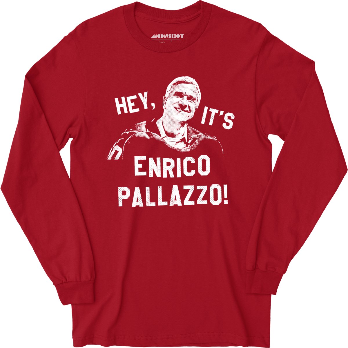 Hey, It's Enrico Pallazzo! - Long Sleeve