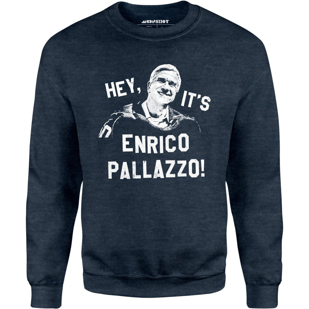 Hey, It's Enrico Pallazzo! - Unisex