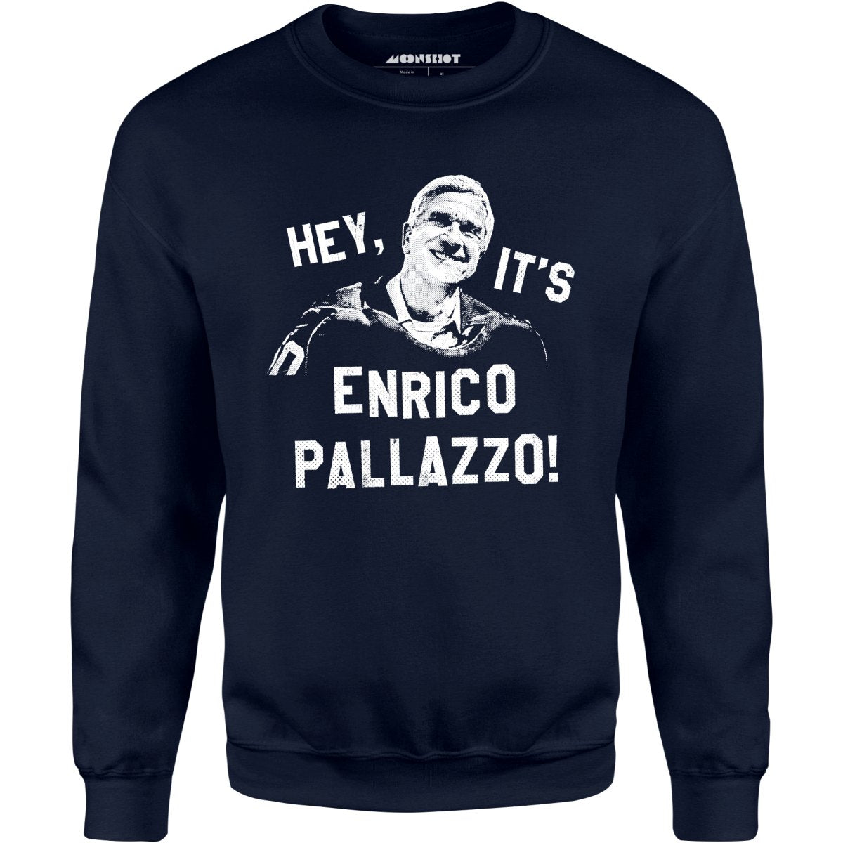 Hey, It's Enrico Pallazzo! - Unisex