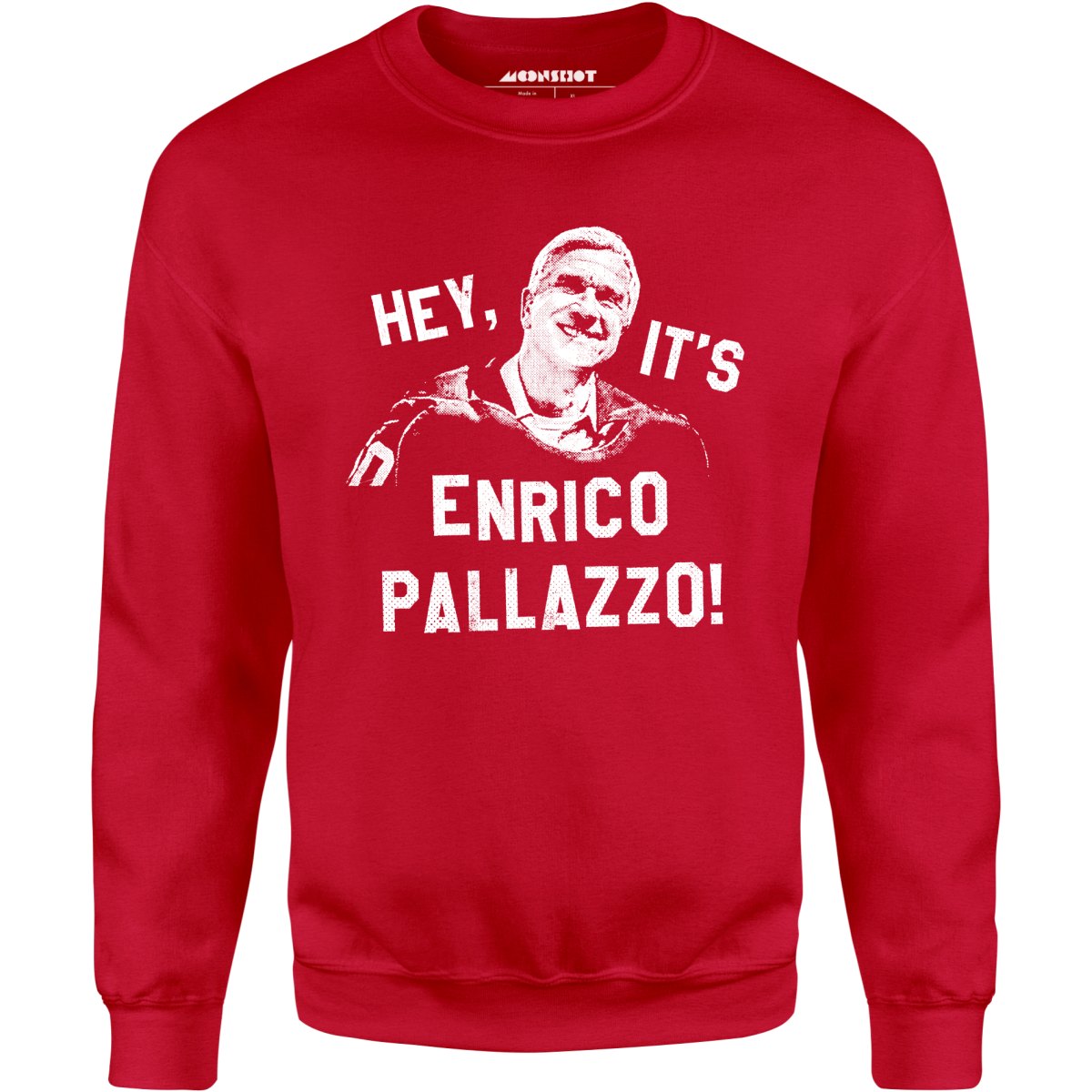Hey, It's Enrico Pallazzo! - Unisex