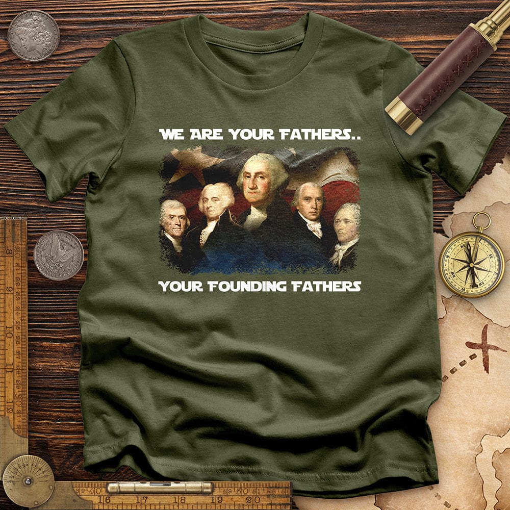 America We Are Your Founding Fathers