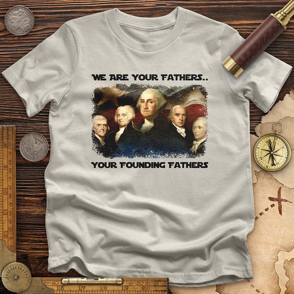 America We Are Your Founding Fathers