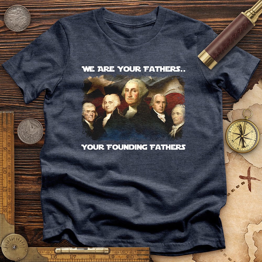 America We Are Your Founding Fathers