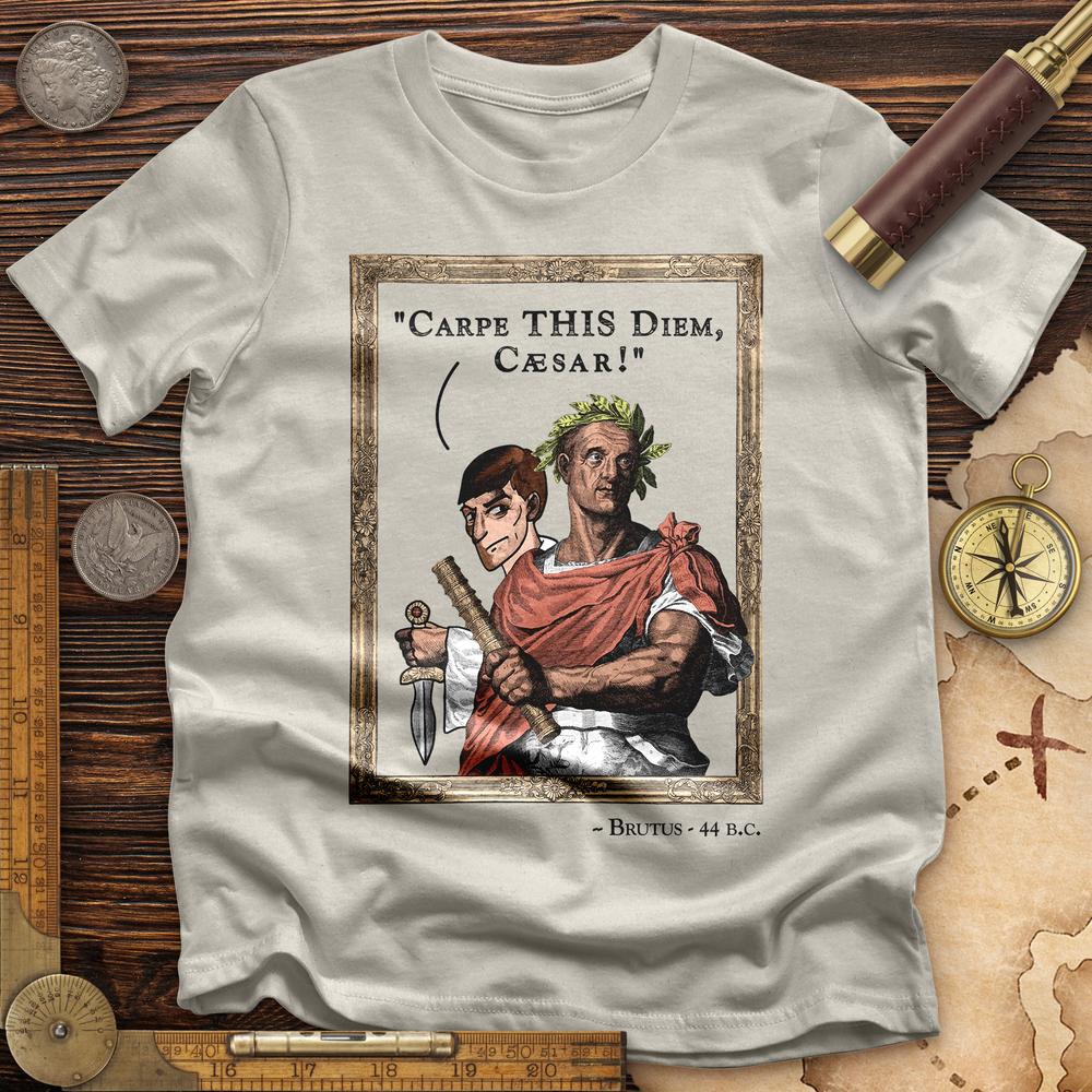 Carpe THIS Diem Caesar