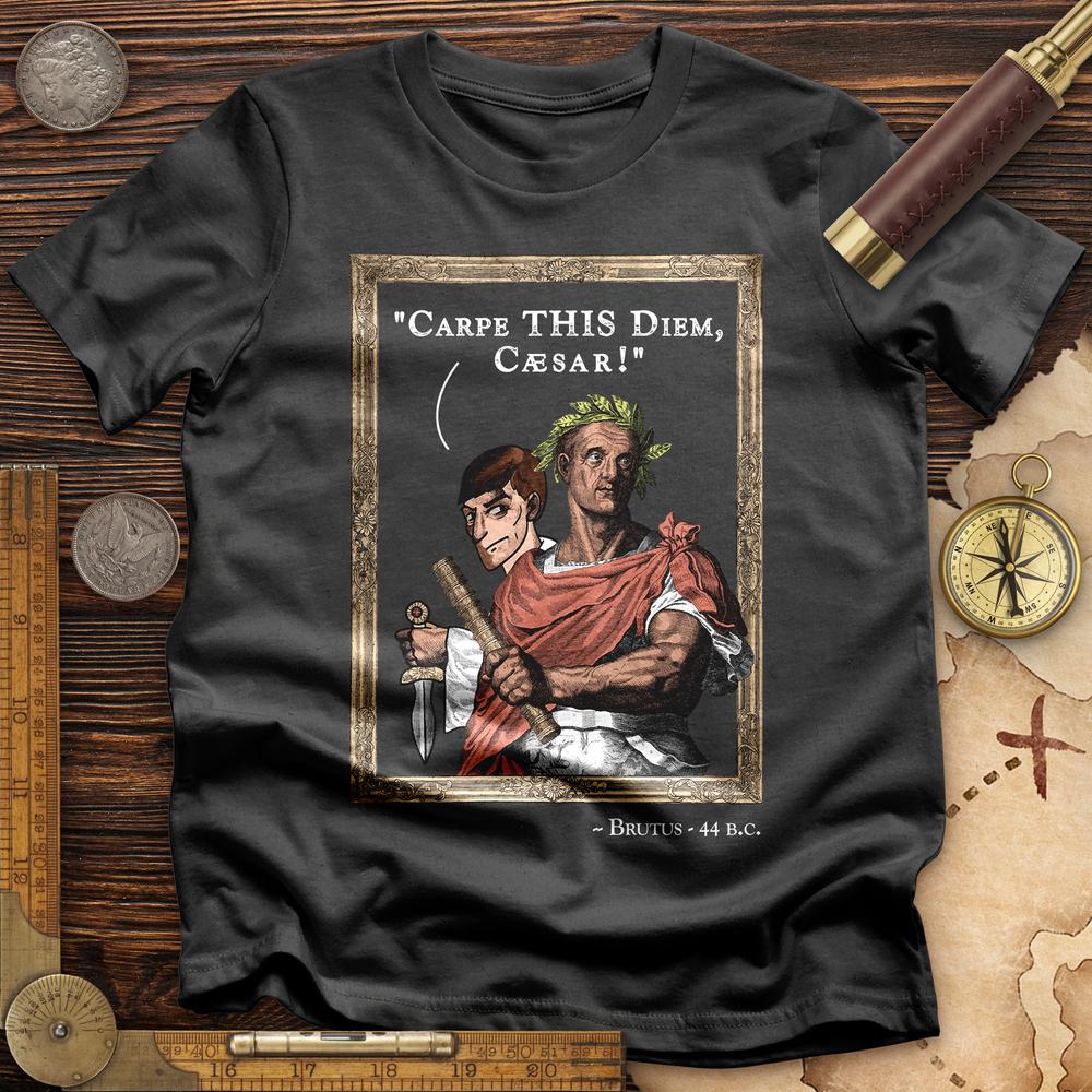 Carpe THIS Diem Caesar