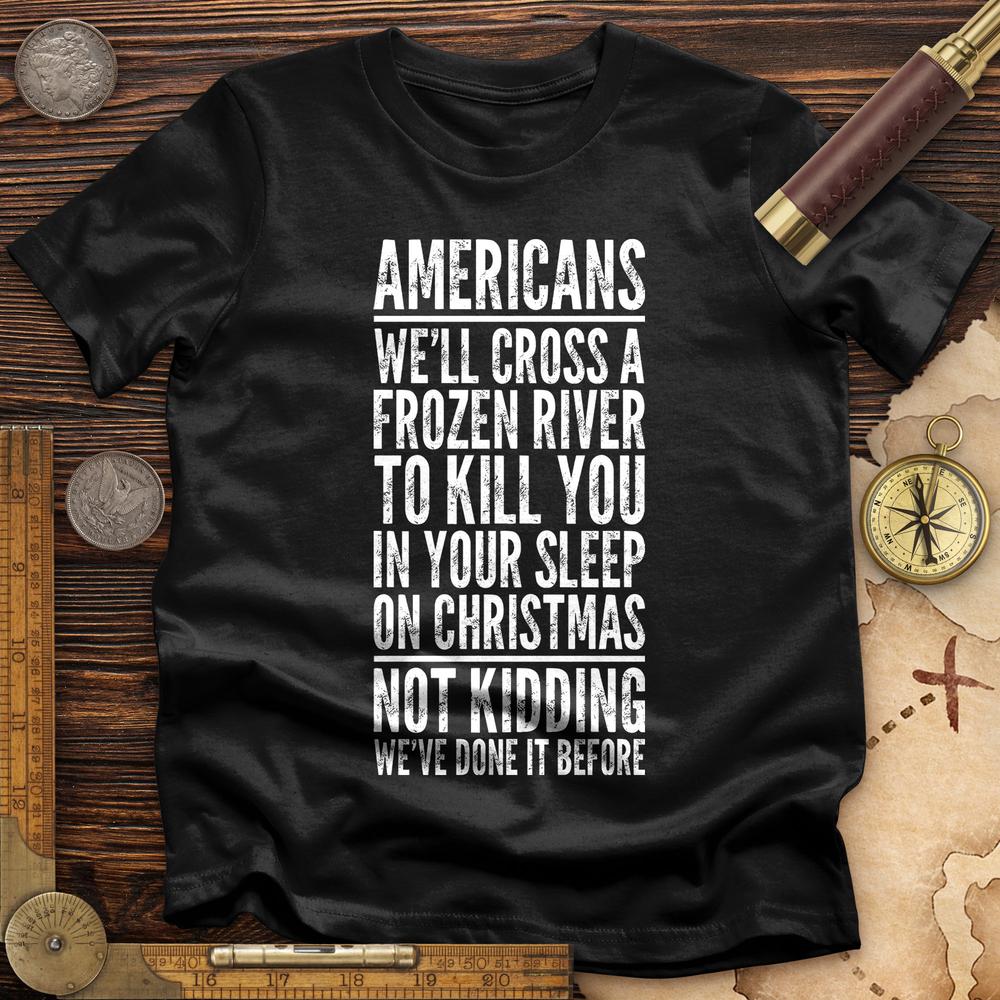 Cross A River on XMas Premium Quality Tee