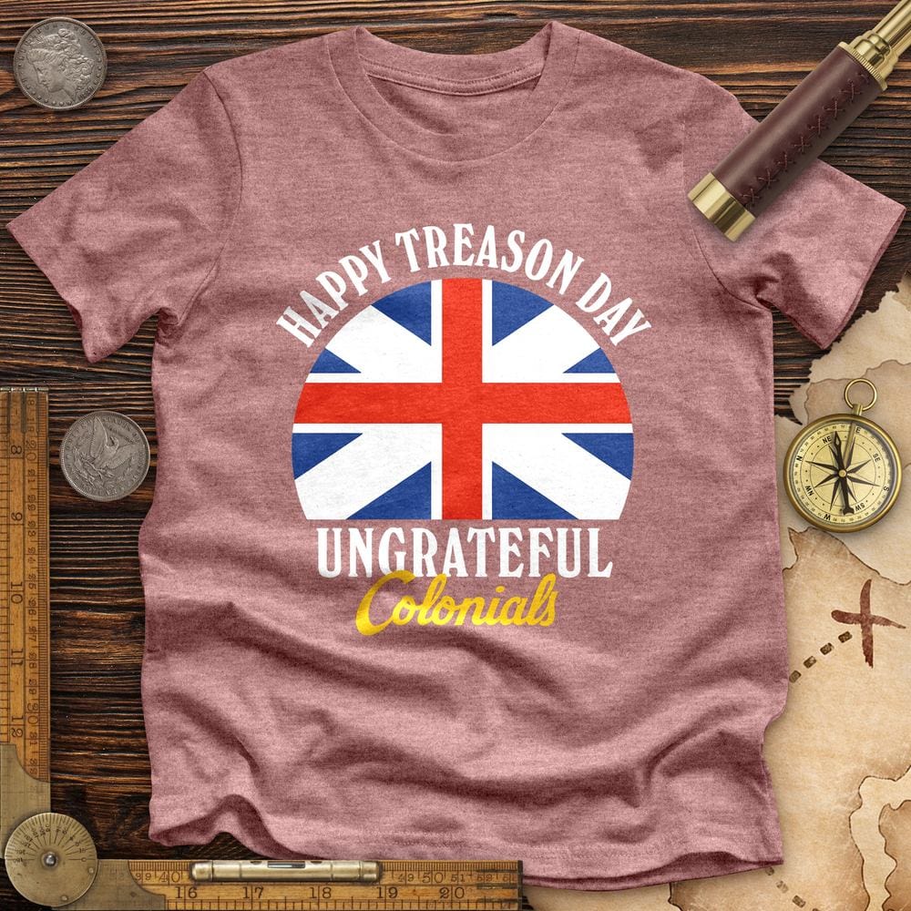 Happy Treason Day Premium Quality Tee