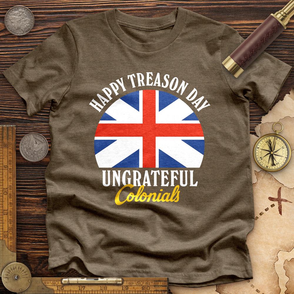 Happy Treason Day Premium Quality Tee