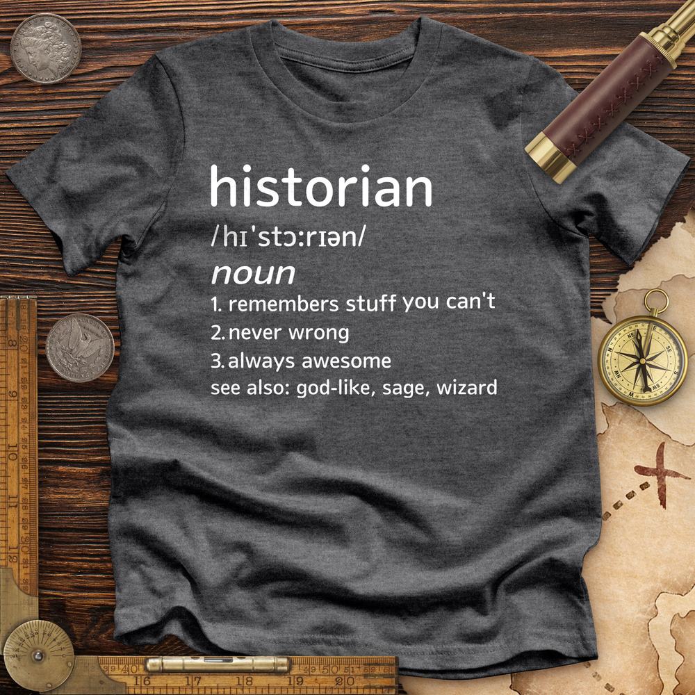 Historian Defined Premium Quality Tee