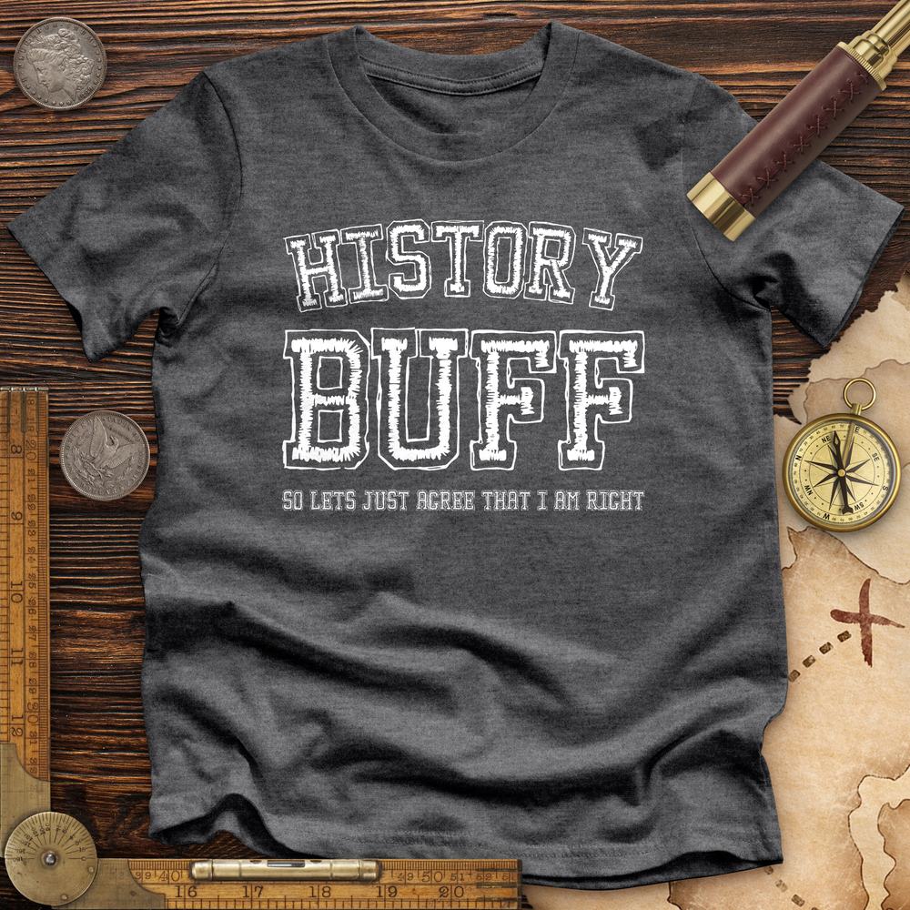 History Buff Premium Quality Tee