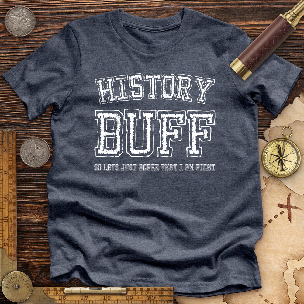 History Buff Premium Quality Tee
