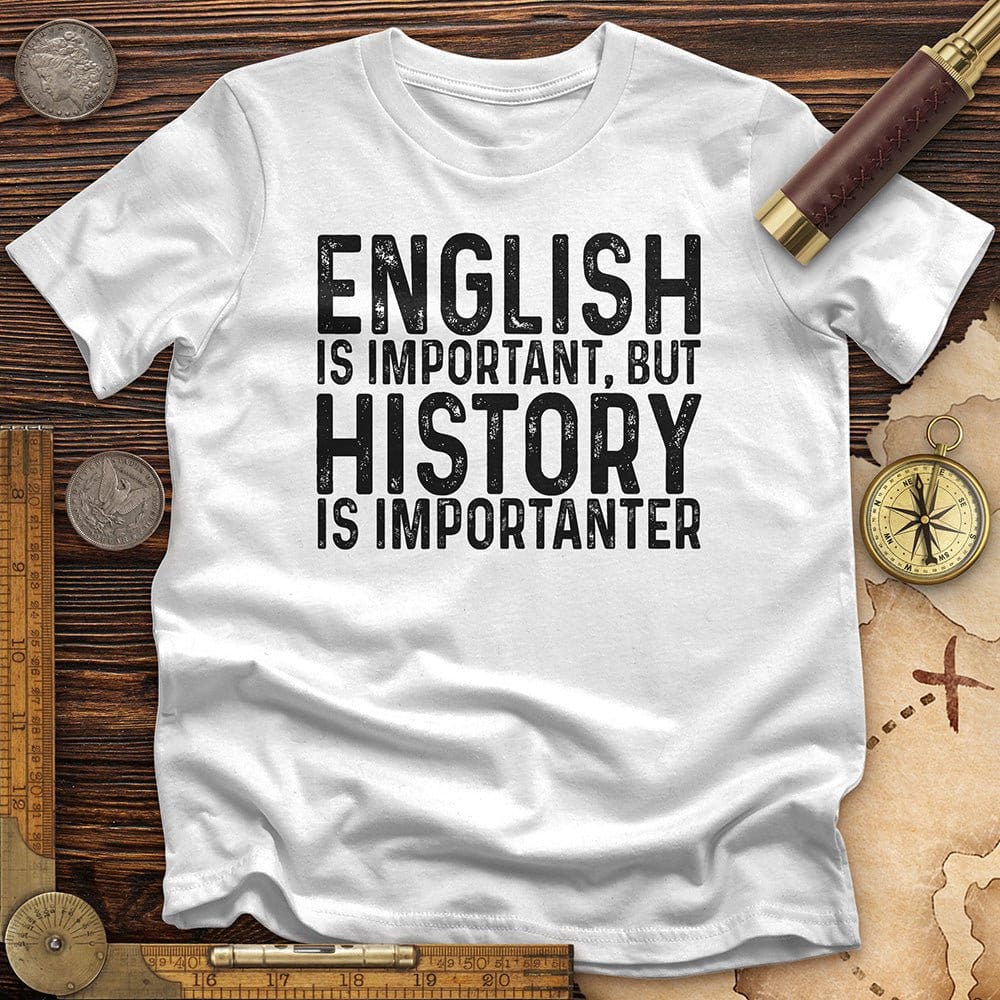 History Is Importanter