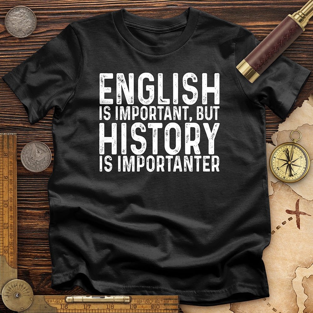 History Is Importanter