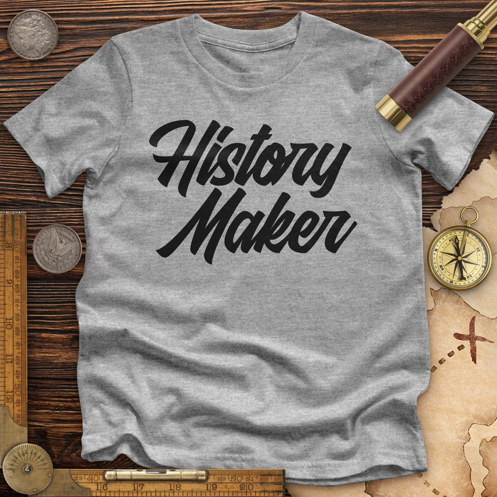 History Maker Cursive Premium Quality Tee