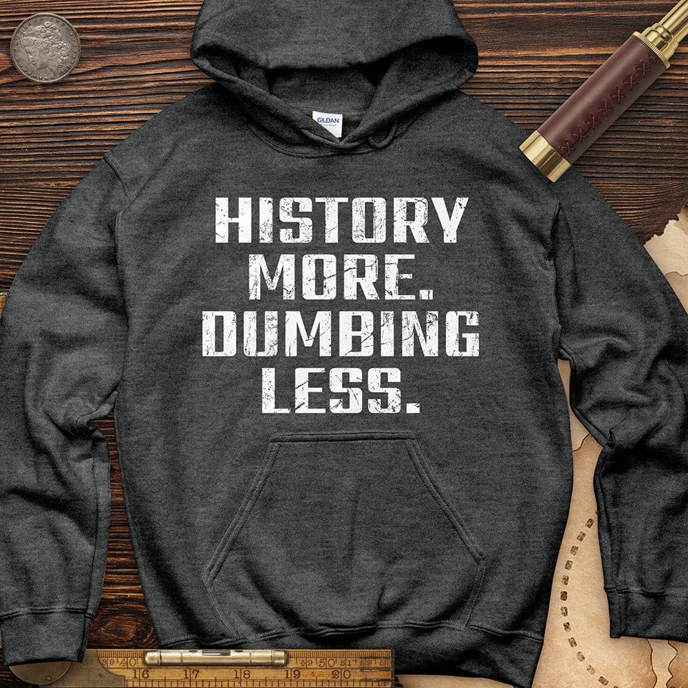 History More Dumbing Less