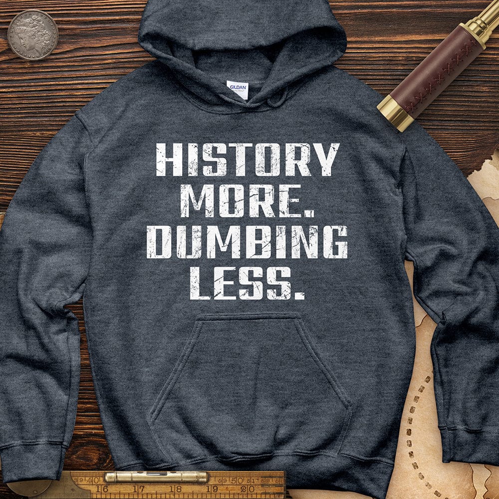 History More Dumbing Less