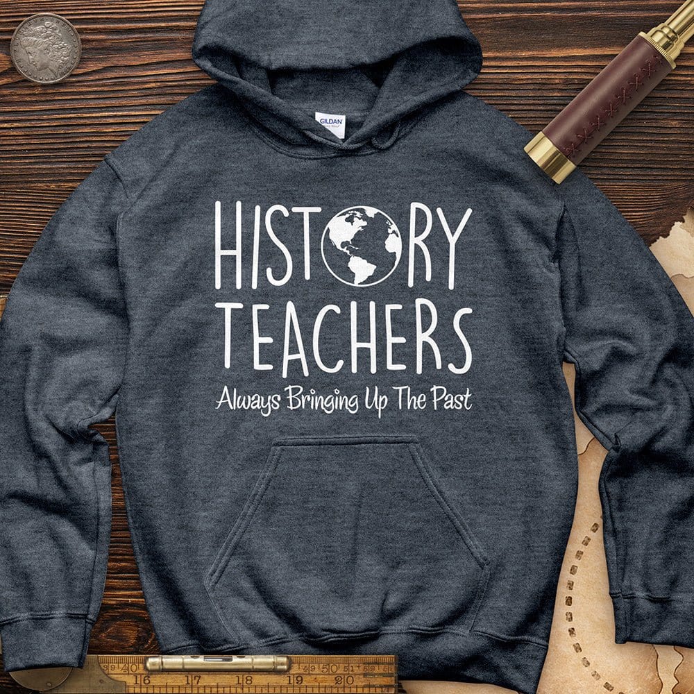 History Teachers Always Bringing Up The Past