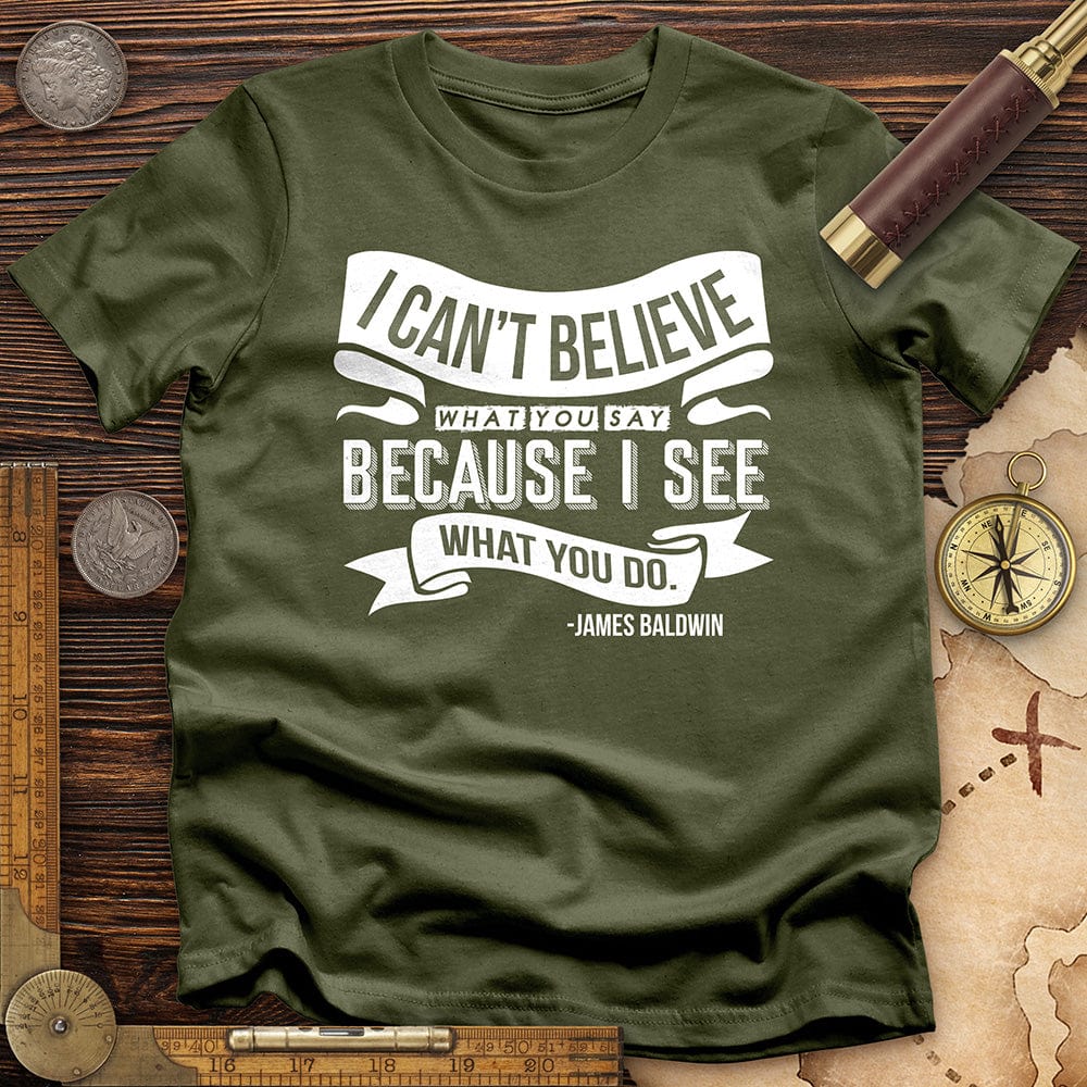 I Can't Believe What You Say