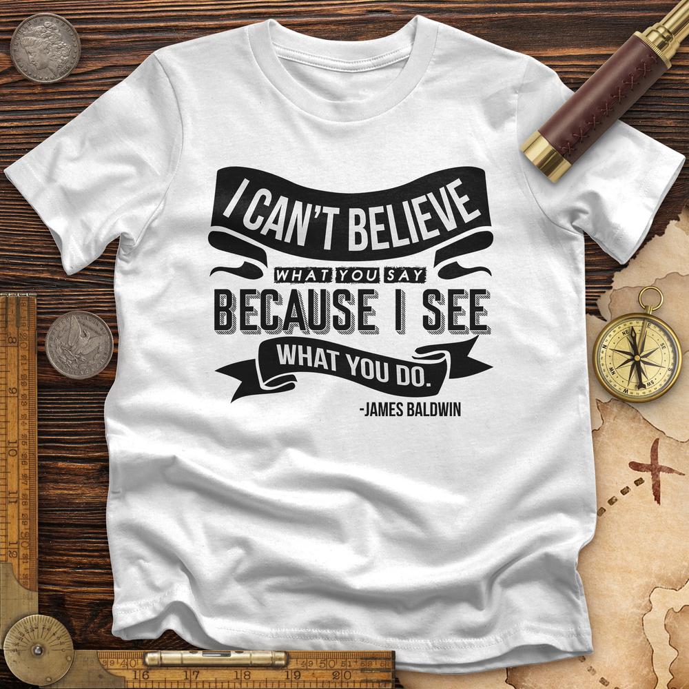 I Can't Believe What You Say