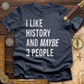 I Like History And Maybe 3 People
