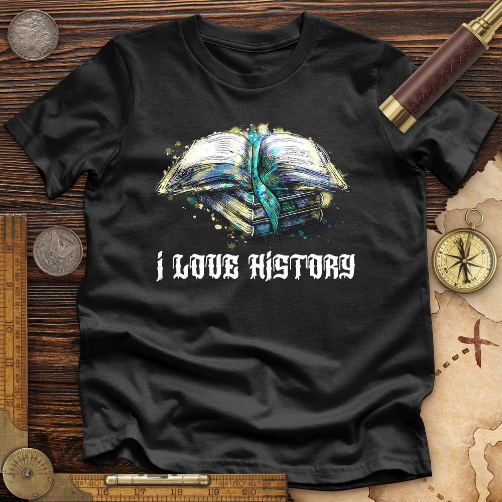 I Love History Premium Quality Tee