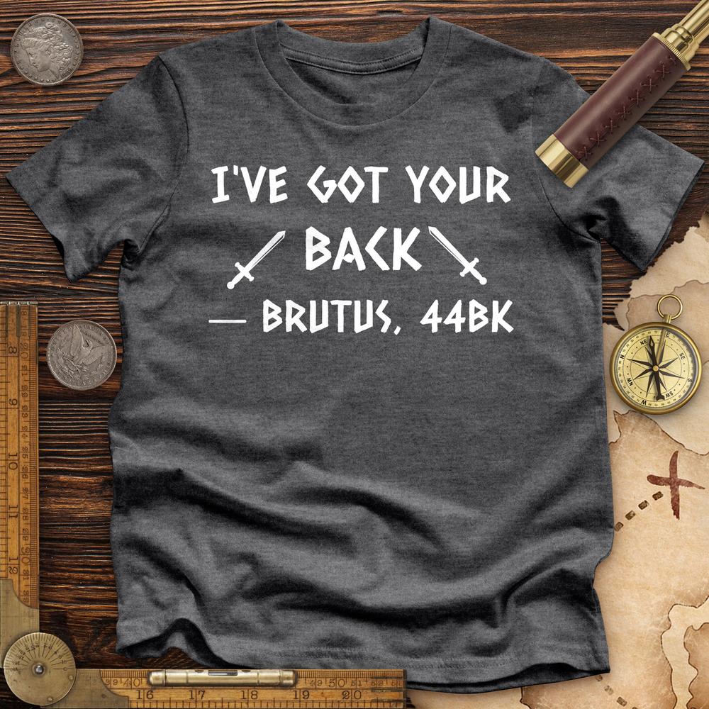 I've Got Your Back Premium Quality Tee