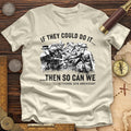 If They Could Do It Premium Quality Tee