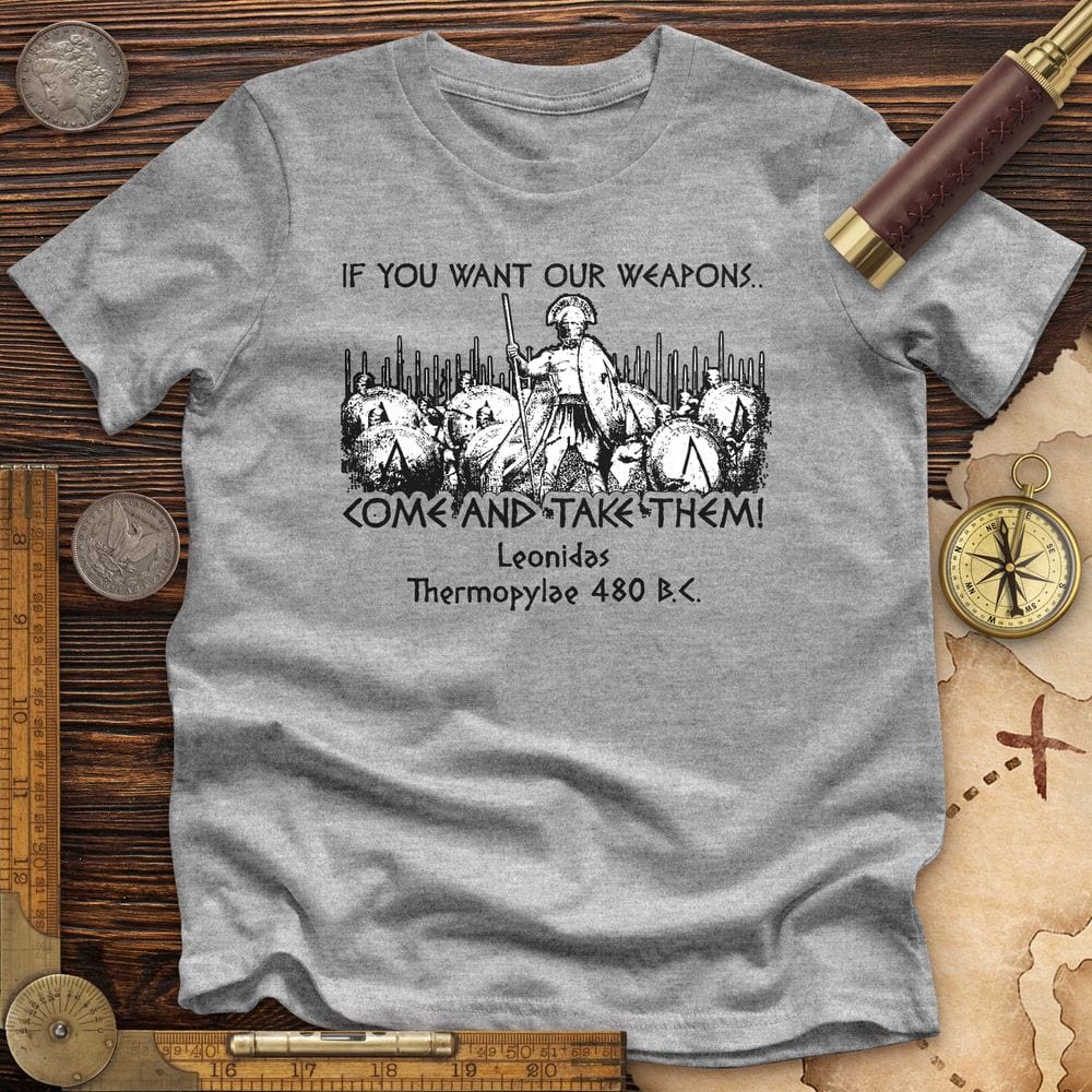 If You Want Our Weapons Premium Quality Tee