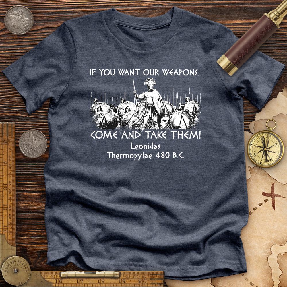 If You Want Our Weapons Premium Quality Tee