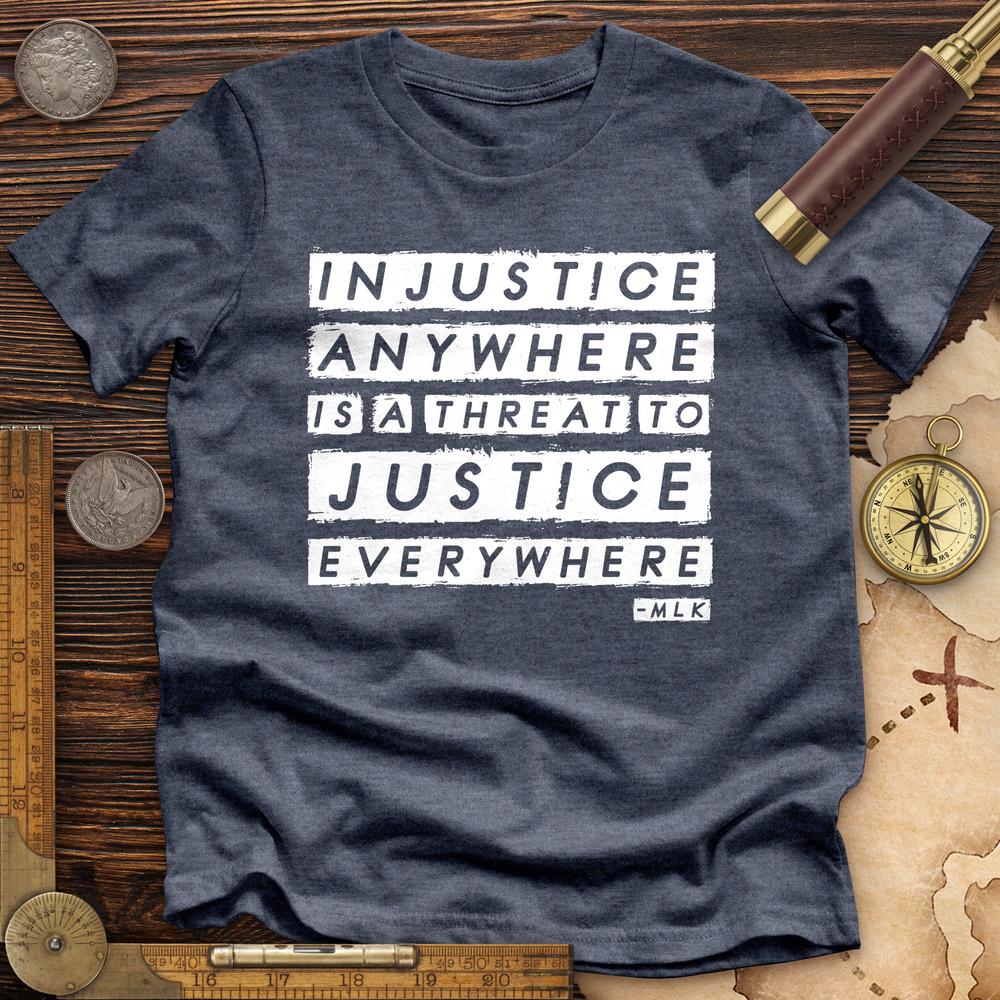 Injustice Anywhere Premium Quality Tee
