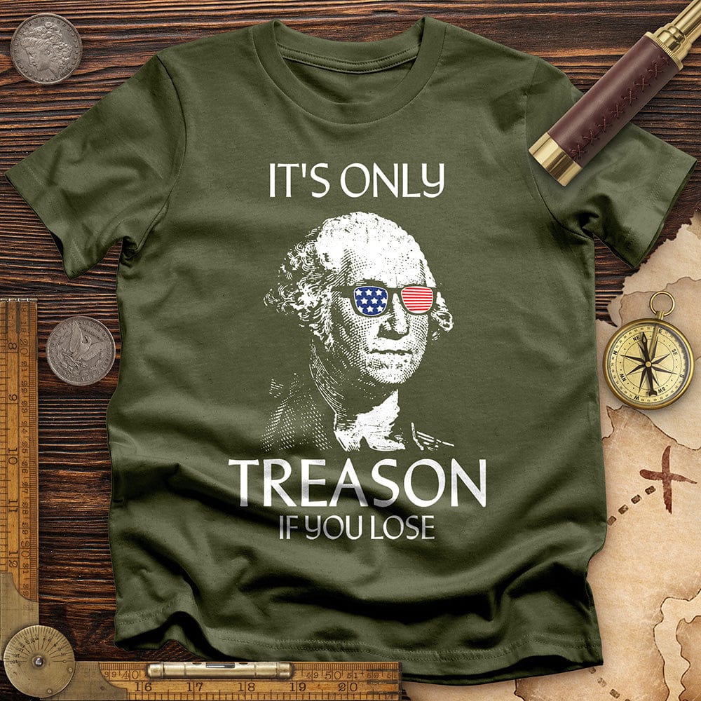 It's Only Treason If You Lose