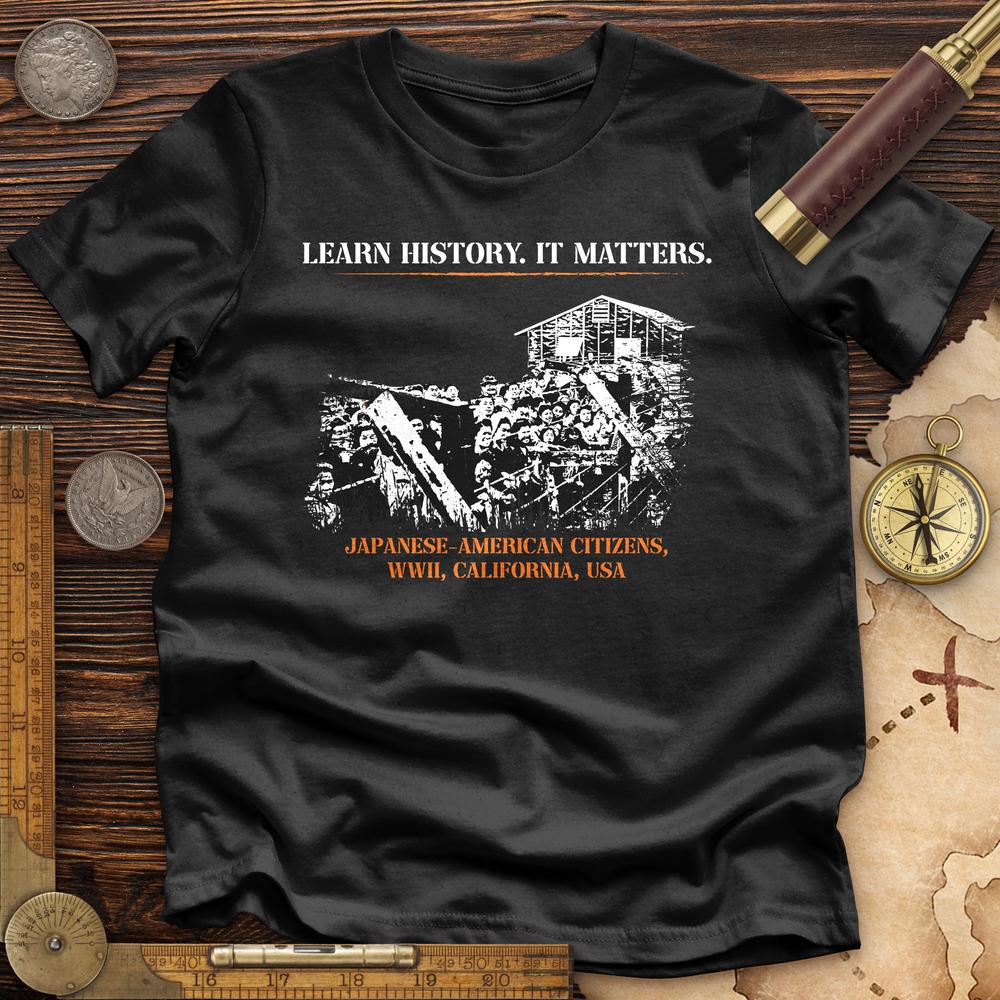 Learn History It Matters Premium Quality Tee